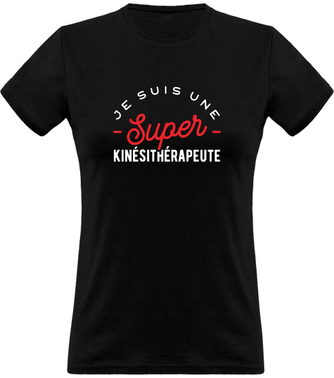 T shirt femme une super kinésithérapeute