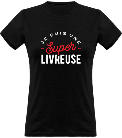 T shirt femme une super livreuse