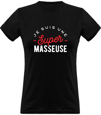 T shirt femme une super masseuse