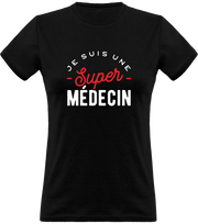 T shirt femme une super médecin
