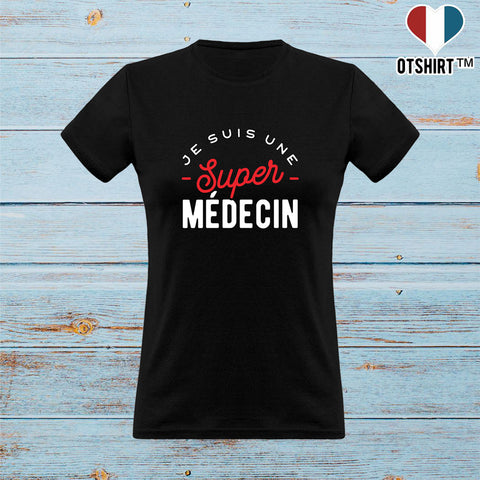 T shirt femme une super médecin