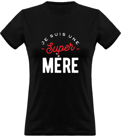 T shirt femme une super mère t shirt