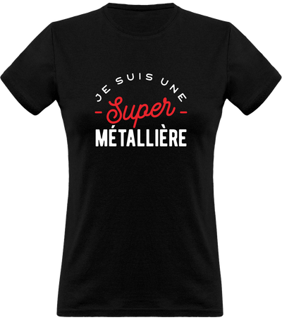 T shirt femme une super métallière