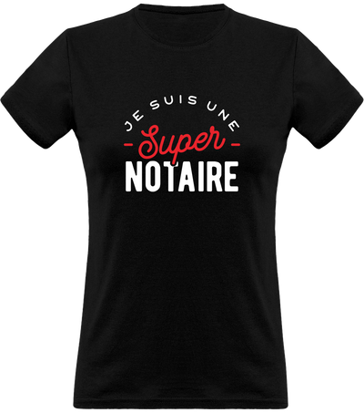 T shirt femme une super notaire