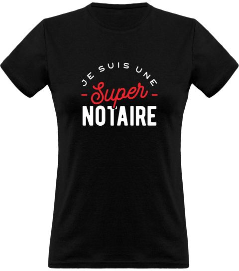 T shirt femme une super notaire