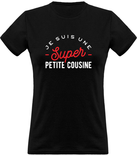 T shirt femme une super petite cousine