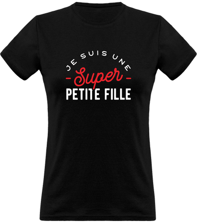 T shirt femme une super petite fille