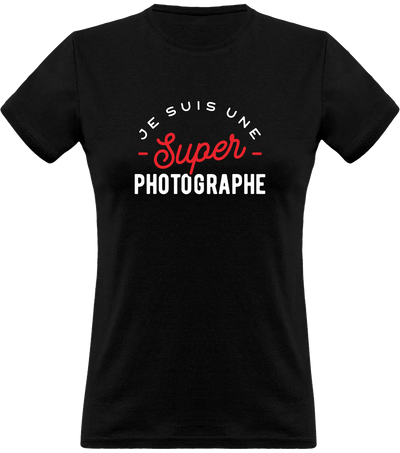 T shirt femme une super photographe