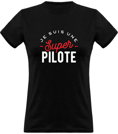 T shirt femme une super pilote
