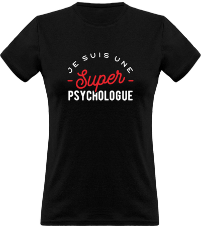 T shirt femme une super phychologue