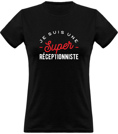 T shirt femme une super réceptionniste