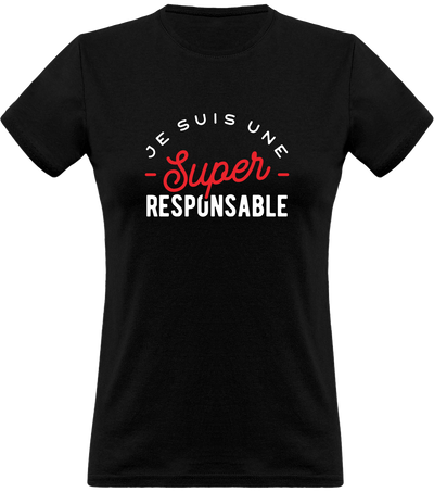 T shirt femme une super responsable