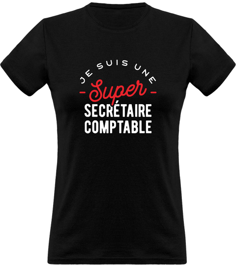 T shirt femme une super secrétaire comptable