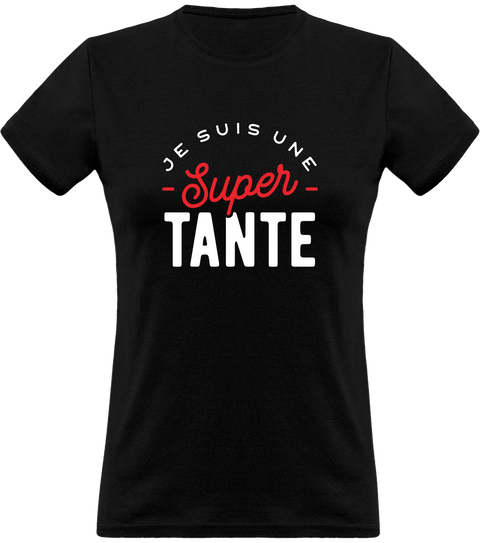 T shirt femme une super tante