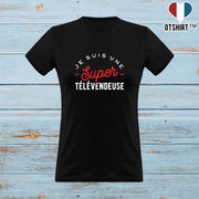 T shirt femme une super télévendeuse