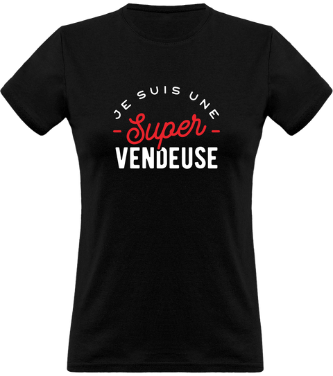 T shirt femme une super vendeuse