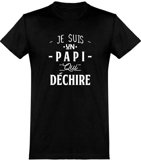  T shirt homme un papi qui déchire