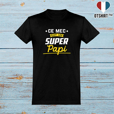  T shirt homme ce mec est un super papi