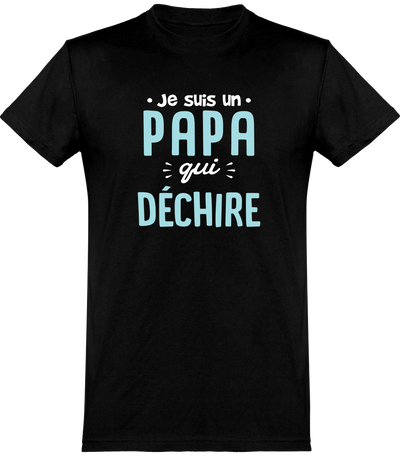  T shirt homme un papa qui déchire