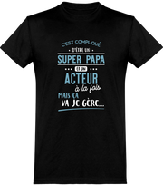  T shirt homme super papa et acteur