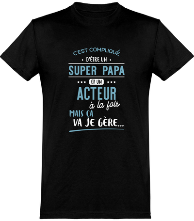  T shirt homme super papa et acteur