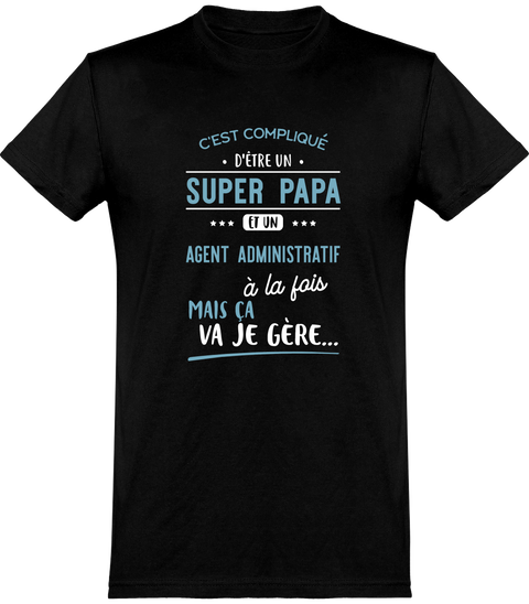  T shirt homme super papa et agent administratif