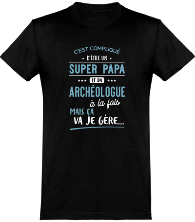  T shirt homme super papa et archéologue