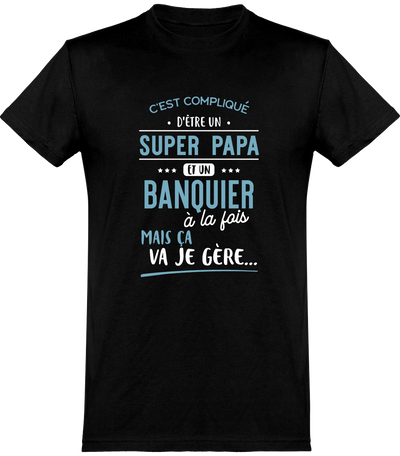  T shirt homme super papa et banquier