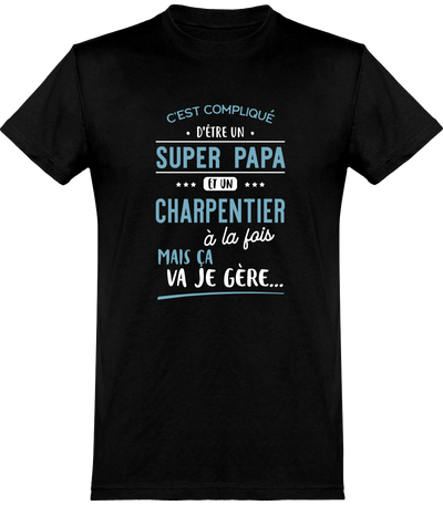  T shirt homme super papa et charpentier