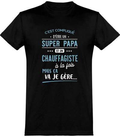  T shirt homme super papa et chauffagiste