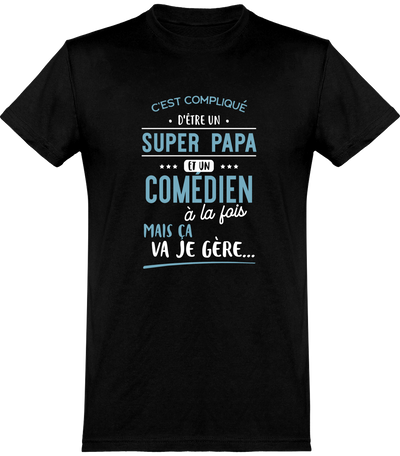  T shirt homme super papa et comédien
