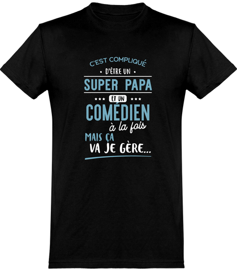  T shirt homme super papa et comédien