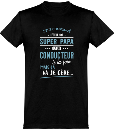  T shirt homme super papa et conducteur