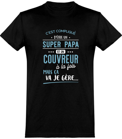  T shirt homme super papa et couvreur