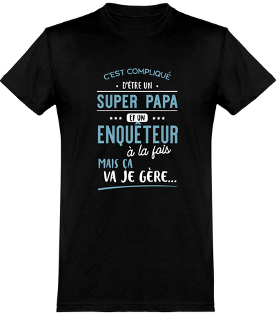  T shirt homme super papa et enquêteur