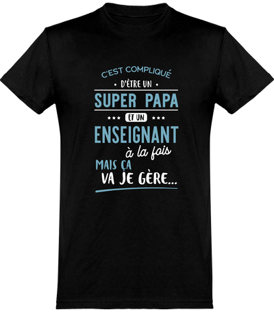  T shirt homme super papa et enseignant