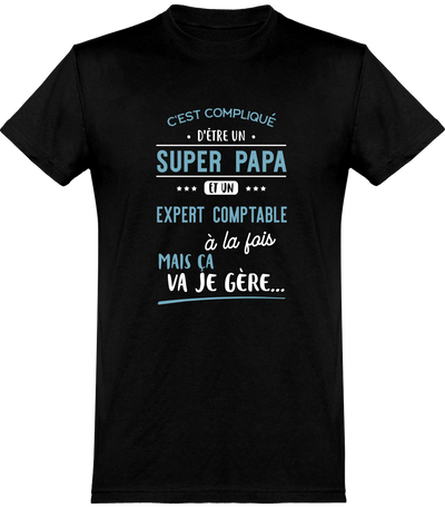  T shirt homme super papa et expert comptable