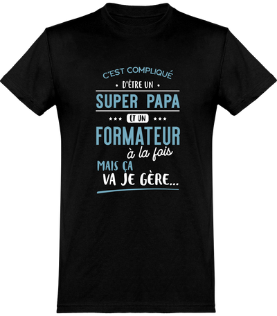  T shirt homme super papa et formateur