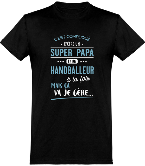  T shirt homme super papa et handballeur