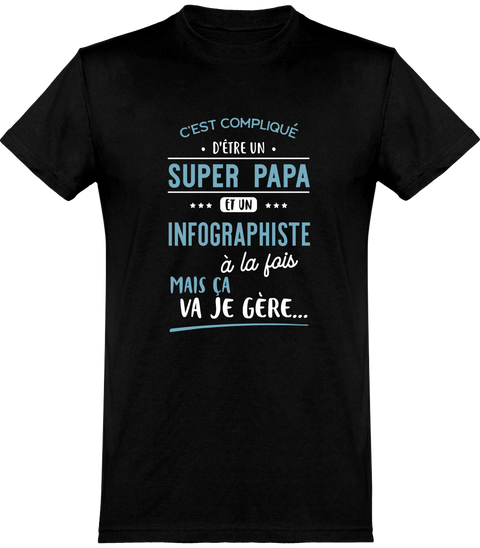  T shirt homme super papa et infographiste