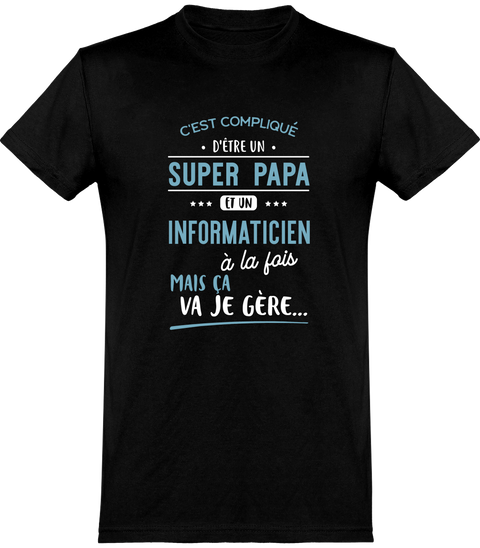  T shirt homme super papa et informaticien