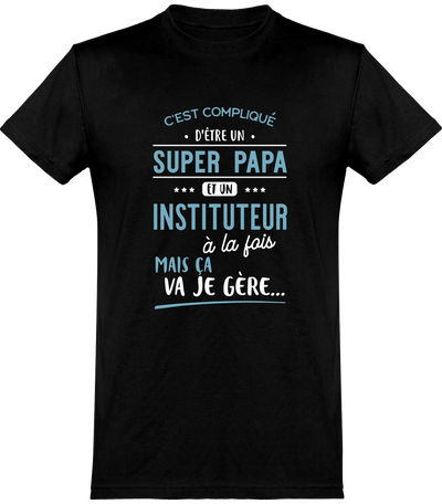  T shirt homme super papa et instituteur