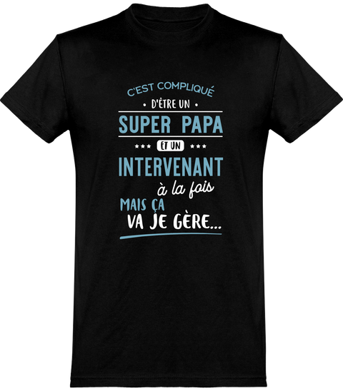  T shirt homme super papa et intervenant