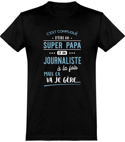  T shirt homme super papa et journaliste
