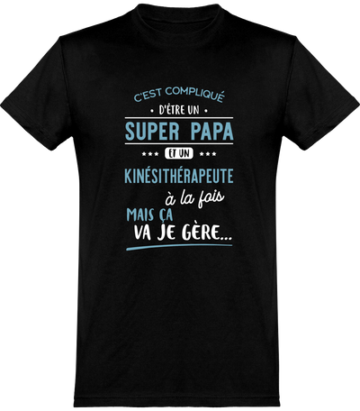  T shirt homme super papa et kinésithérapeute