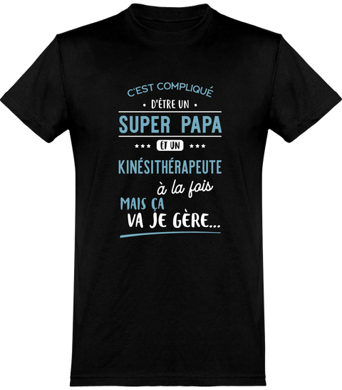  T shirt homme super papa et kinésithérapeute