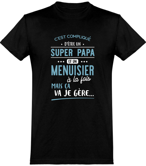  T shirt homme super papa et menuisier