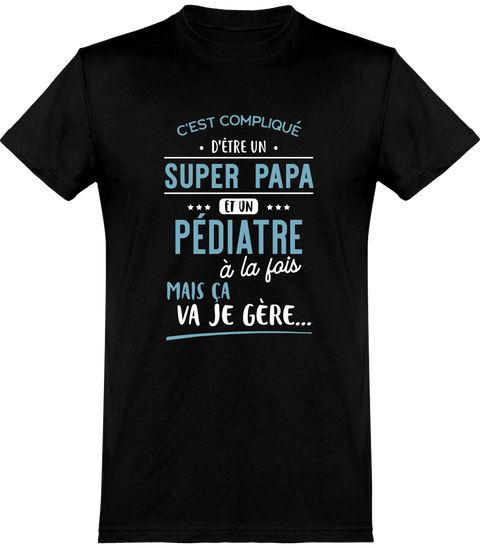 T shirt homme super papa et pédiatre