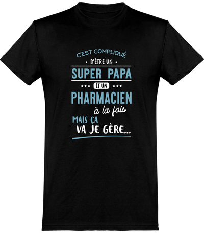  T shirt homme super papa et pharmacien