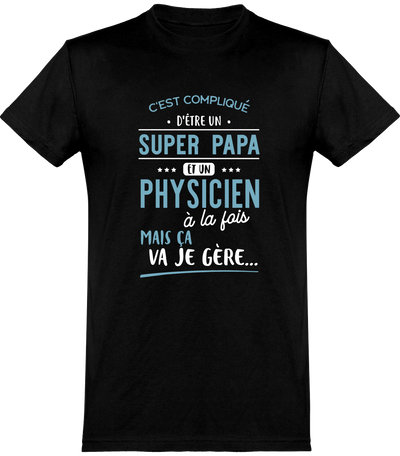  T shirt homme super papa et physicien